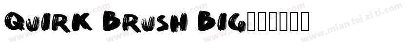 quirk brush big字体转换